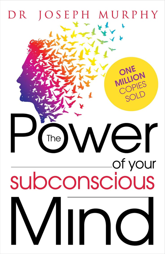 The Power of Your Subconscious Mind - Joseph Murphy