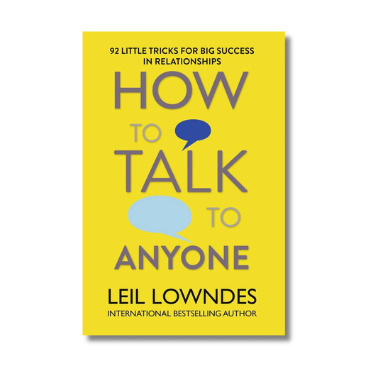 How to Talk to Anyone - Leil Lowndes