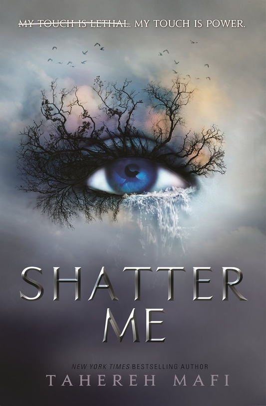 Shatter Me – Tahereh Mafi